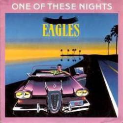 The Eagles : One of These Nights (Single)